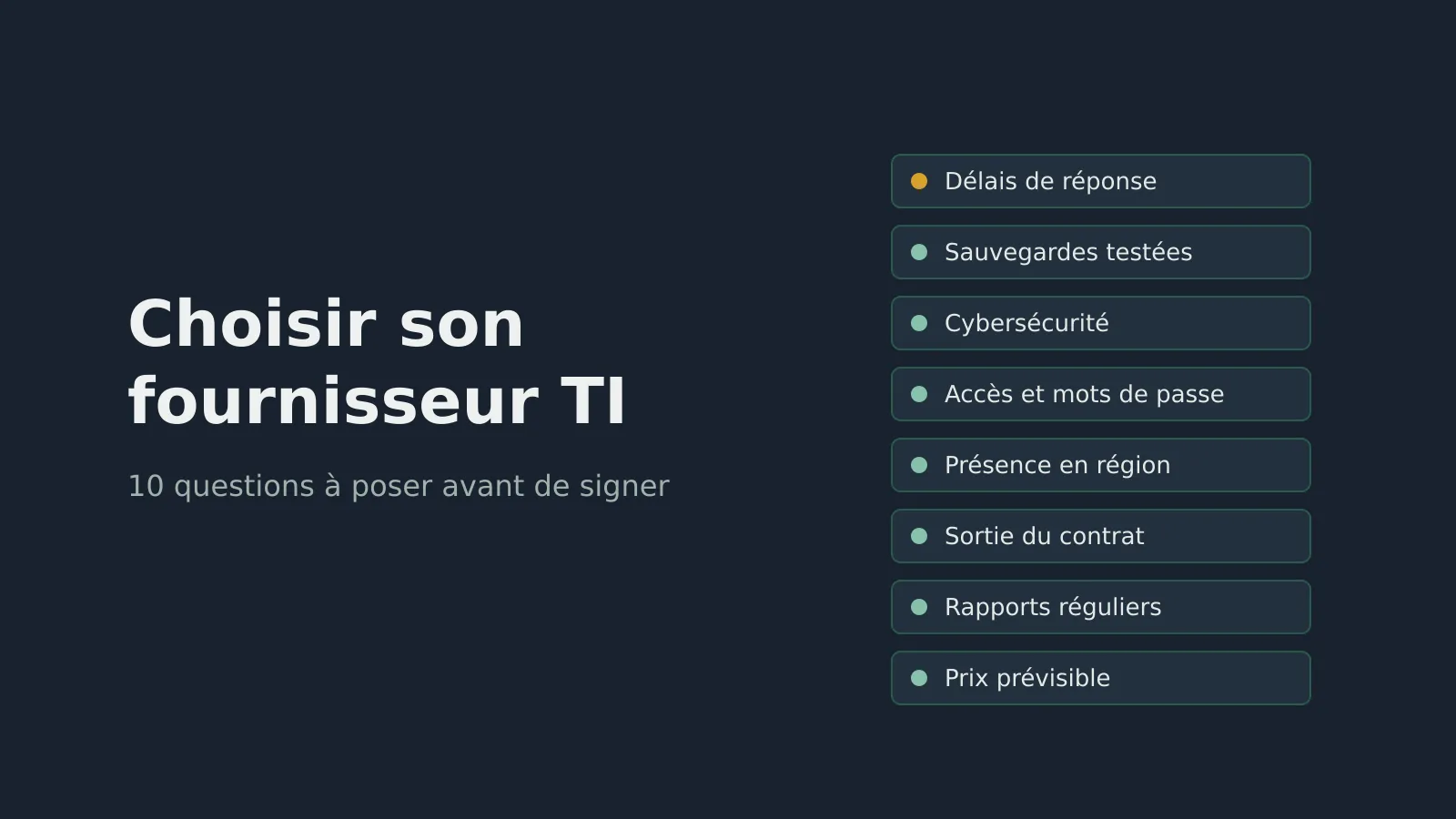 Liste de critères pour choisir un fournisseur TI : délais de réponse, sauvegardes testées, cybersécurité, accès, présence en région, sortie du contrat.